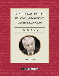 coperta carte relatii romano-polone in 1938-1939 in context central european de nicolae mares